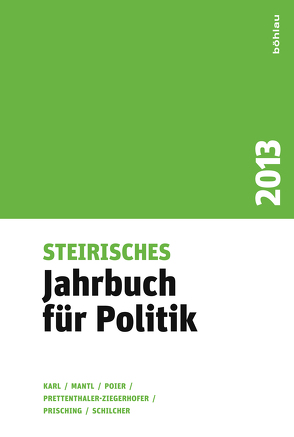 Steirisches Jahrbuch für Politik von Karl,  Beatrix, Mantl,  Wolfgang, Poier,  Klaus, Prisching,  Manfred, Schilcher,  Bernd, Ziegerhofer,  Anita