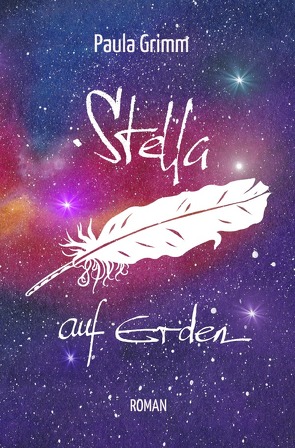 Stella auf Erden von Grimm,  Paula