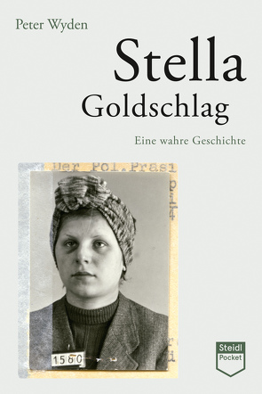 Stella Goldschlag (Steidl Pocket) von Heubner,  Christoph, Strasmann,  Ilse, Wyden,  Peter