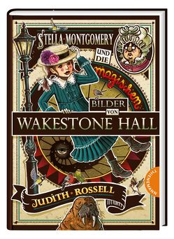 Stella Montgomery und die magischen Bilder von Wakestone Hall von Dulleck,  Nina, Panzacchi,  Cornelia, Rossell,  Judith