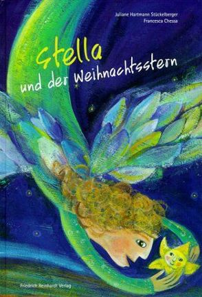 Stella und der Weihnachtsstern von Chessa,  Francesca, Hartmann Stückelberger,  Juliane