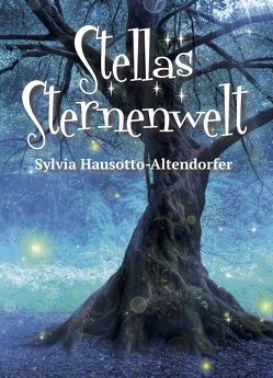 Stellas Sternenwelt von Hausotto-Altendorfer,  Sylvia