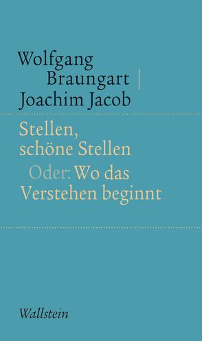 Stellen, schöne Stellen von Braungart,  Wolfgang, Jacob,  Joachim