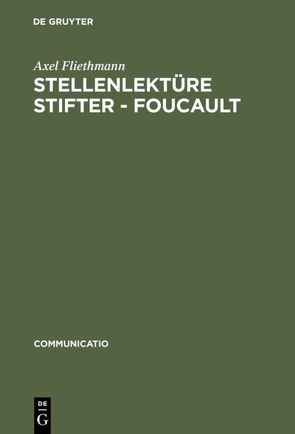 Stellenlektüre Stifter – Foucault von Fliethmann,  Axel