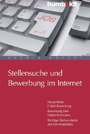 Stellensuche und Bewerbung im Internet von Hofert,  Svenja