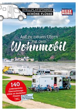 Stellplatzführer Schöne Flüsse in Deutschland von International,  Reisemobil