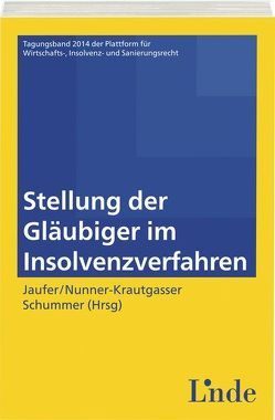 Stellung der Gläubiger im Insolvenzverfahren von Jaufer,  Clemens, Nunner-Krautgasser,  Bettina, Schummer,  Gerhard