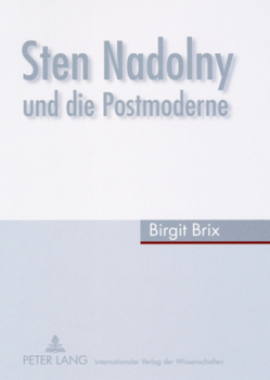 Sten Nadolny und die Postmoderne von Brix,  Birgit