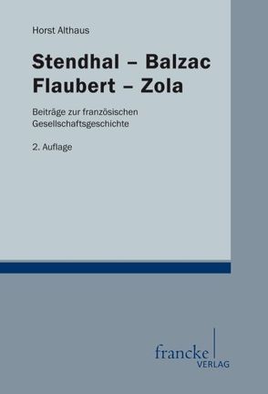 Stendhal-Balzac-Flaubert-Zola von Althaus,  Horst