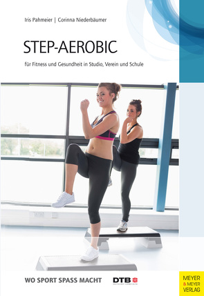 Step-Aerobic von Niederbäumer,  Corinna, Pahmaier,  Iris