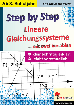 Step by Step / Lineare Gleichungssysteme mit zwei Variablen von Heitmann,  Friedhelm