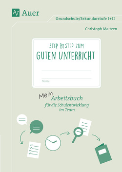 Step by step zum guten Unterricht von Maitzen,  Christoph