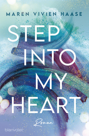 Step into my Heart von Haase,  Maren Vivien
