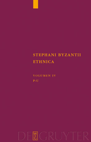 Stephanus von Byzanz: Stephani Byzantii Ethnica / Pi – Ypsilon von Billerbeck,  Margarethe, Stephanus von Byzanz