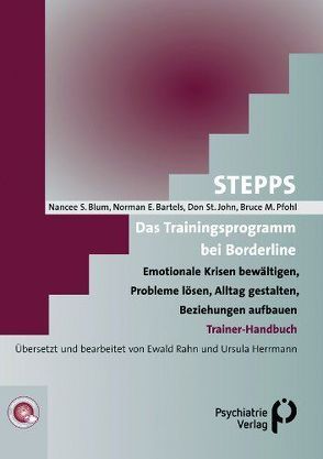 STEPPS: Das Trainingsprogramm bei Borderline von Bartels,  Norman F, Blum,  Nancee S, Pfohl,  Bruce M, St. John,  Don