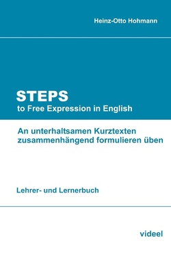 Steps to Free Expression in English von Hohmann,  Heinz-Otto