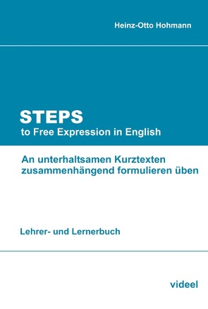 Steps to Free Expression in English von Hohmann,  Heinz-Otto