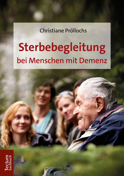 Sterbebegleitung bei Menschen mit Demenz von Pröllochs,  Christiane
