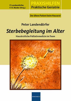 Sterbegleitung im Alter von Landendörfer,  Peter, Mader,  Frank H.