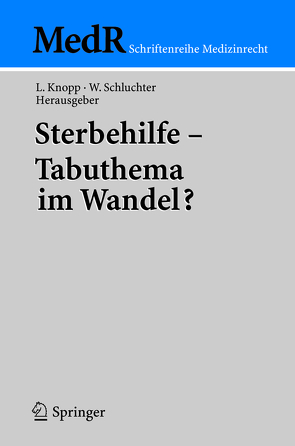 Sterbehilfe — Tabuthema im Wandel? von Knopp,  Lothar, Schluchter,  Wolfgang