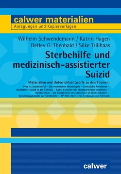 Sterbehilfe und medizinisch-assistierter Suizid von Hagen,  Katrin, Schwendemann,  Wilhelm, Theobald,  Detlev G., Trillhaas,  Silke