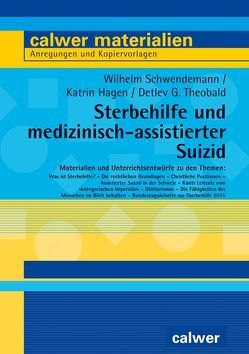 Sterbehilfe und medizinisch-assistierter Suizid von Hagen,  Katrin, Schwendemann,  Wilhelm, Theobald,  Detlev G.