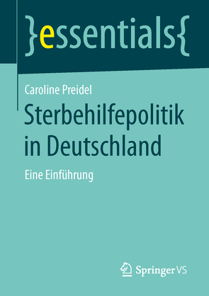 Sterbehilfepolitik in Deutschland von Preidel,  Caroline