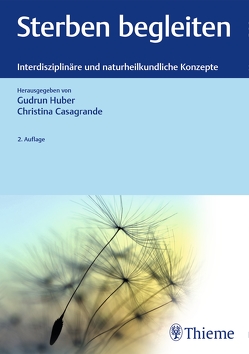 Sterben begleiten von Bühring,  Ursel, Casagrande,  Christina, Huber,  Gudrun, Maier,  Rosmarie