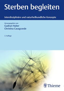 Sterben begleiten von Bühring,  Ursel, Casagrande,  Christina, Huber,  Gudrun, Maier,  Rosmarie