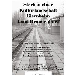 Sterben einer Kulturlandschaft Eisenbahn Land Brandenburg von Zentgraf,  Klaus-Dieter