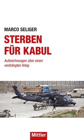 Sterben für Kabul von Seliger,  Marco