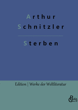 Sterben von Gröls-Verlag,  Redaktion, Schnitzler,  Arthur