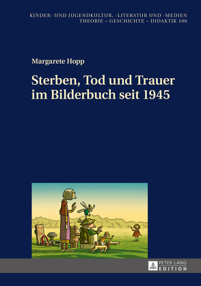 Sterben, Tod und Trauer im Bilderbuch seit 1945 von Hopp,  Margarete