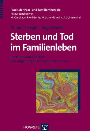 Sterben und Tod im Familienleben von Haagen,  Miriam, Möller,  Birgit
