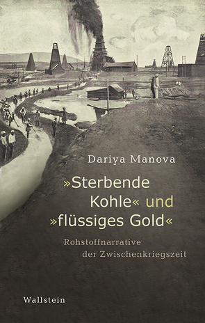 »Sterbende Kohle« und »flüssiges Gold« von Manova,  Dariya