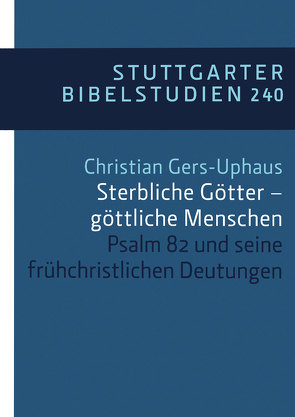 Sterbliche Götter – göttliche Menschen von Gers-Uphaus,  Christian