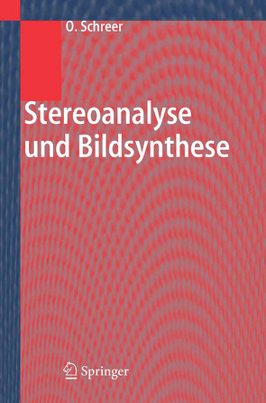 Stereoanalyse und Bildsynthese von Schreer,  O.