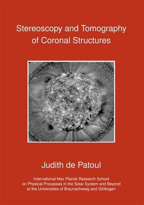 Stereoscopy and Tomography of Coronal Structures von Patoul,  Judith de