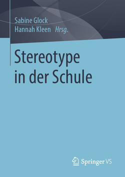 Stereotype in der Schule von Glock,  Sabine, Kleen,  Hannah