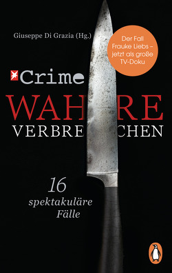Stern Crime – Wahre Verbrechen von Grazia,  Giuseppe Di