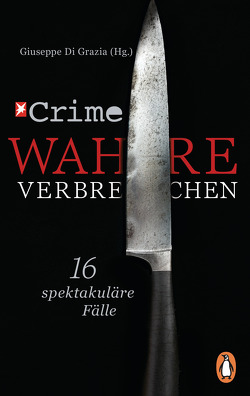 Stern Crime – Wahre Verbrechen von Grazia,  Giuseppe Di