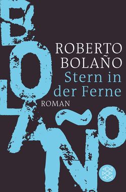 Stern in der Ferne von Bolaño,  Roberto, Hansen,  Christian