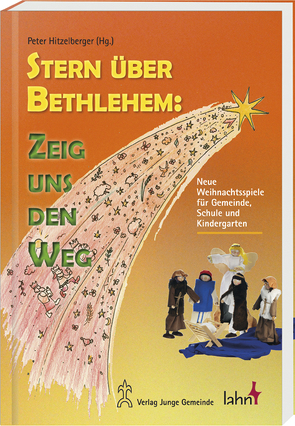 Stern über Bethlehem: Zeig uns den Weg von Hitzelberger,  Peter