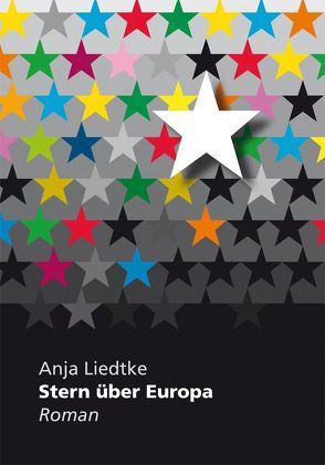 Stern über Europa von Liedtke,  Anja