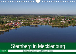 Sternberg in Mecklenburg – Luftaufnahmen von Markus Rein (Wandkalender 2023 DIN A4 quer) von Rein,  Markus