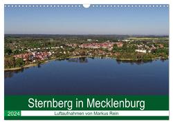 Sternberg in Mecklenburg – Luftaufnahmen von Markus Rein (Wandkalender 2024 DIN A3 quer), CALVENDO Monatskalender von Rein,  Markus