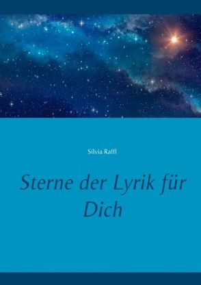 Sterne der Lyrik für Dich von Raffl,  Silvia