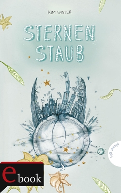 Sternen-Trilogie 3: Sternenstaub von Ammon,  Maria-Franziska, Winter,  Kim