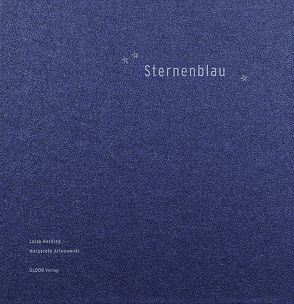 Sternenblau von Arlamowski,  Margarete, Hecking,  Luisa