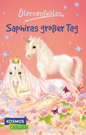 Sternenfohlen 4: Saphiras großer Tag von Chapman,  Linda, Rasch,  Ursula, Schröter,  Carolin Ina